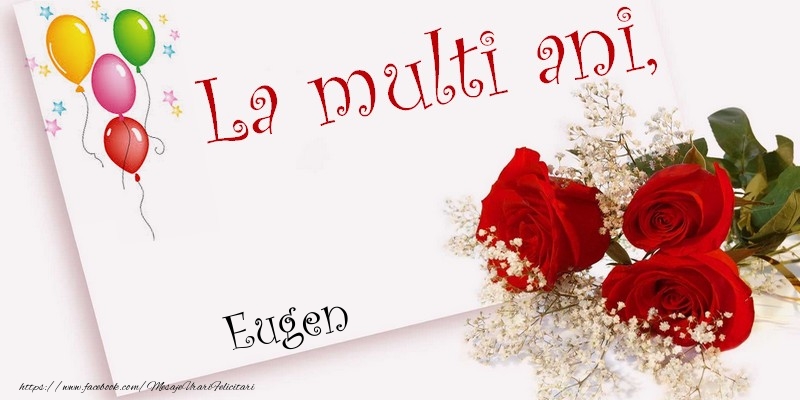 La multi ani, Eugen - Felicitari de La Multi Ani cu flori