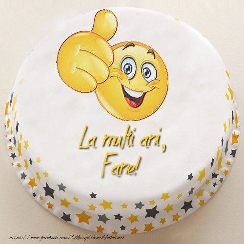La multi ani, Fane! - Felicitari de La Multi Ani cu tort