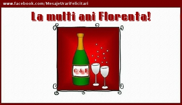 La multi ani Florenta! - Felicitari de La Multi Ani