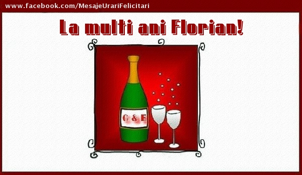 La multi ani Florian! - Felicitari de La Multi Ani