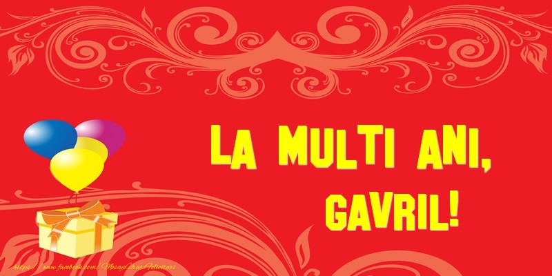 La multi ani, Gavril! - Felicitari de La Multi Ani