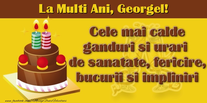 La multi ani, Georgel! - Felicitari de La Multi Ani cu tort