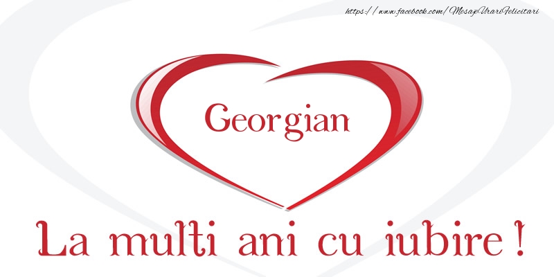  Georgian La multi ani cu iubire! - Felicitari de La Multi Ani