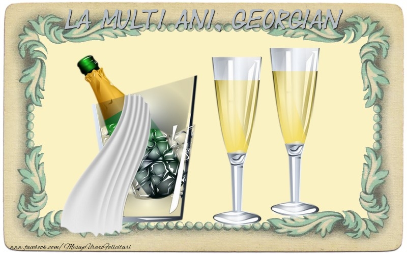 La multi ani, Georgian! - Felicitari de La Multi Ani cu sampanie