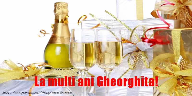  La multi ani Gheorghita! - Felicitari de La Multi Ani cu sampanie