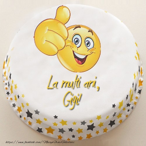 La multi ani, Gigi! - Felicitari de La Multi Ani cu tort