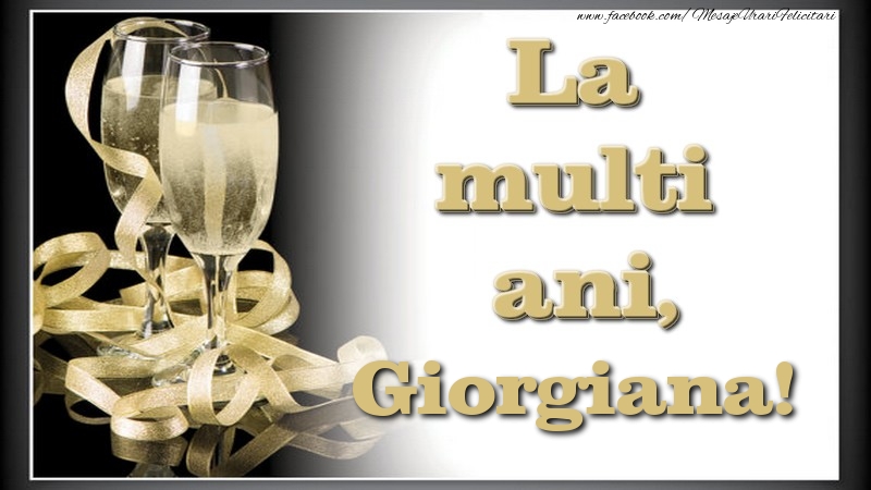 La multi ani, Giorgiana - Felicitari de La Multi Ani cu sampanie
