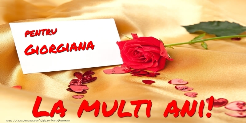 Pentru Giorgiana La multi ani! - Felicitari de La Multi Ani cu trandafiri