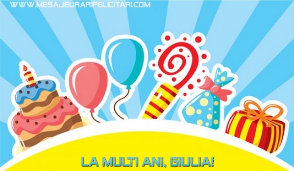 La multi ani, Giulia! - Felicitari de La Multi Ani