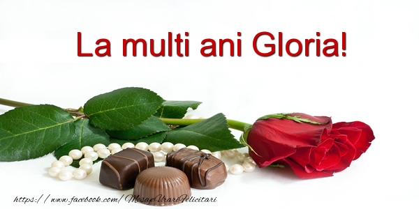 La multi ani Gloria! - Felicitari de La Multi Ani cu flori