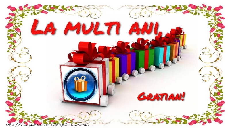 La multi ani, Gratian! - Felicitari de La Multi Ani