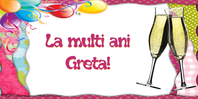 La multi ani, Greta! - Felicitari de La Multi Ani