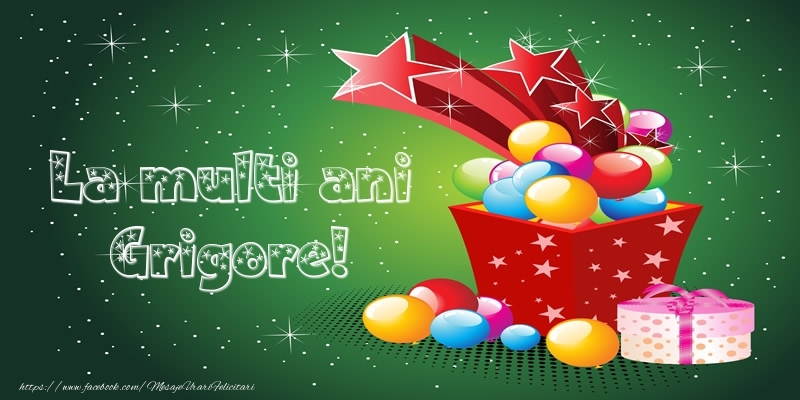 La multi ani Grigore! - Felicitari de La Multi Ani