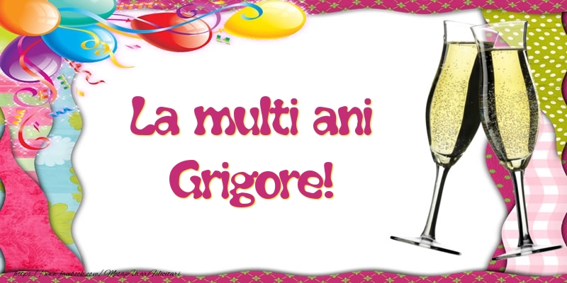 La multi ani, Grigore! - Felicitari de La Multi Ani