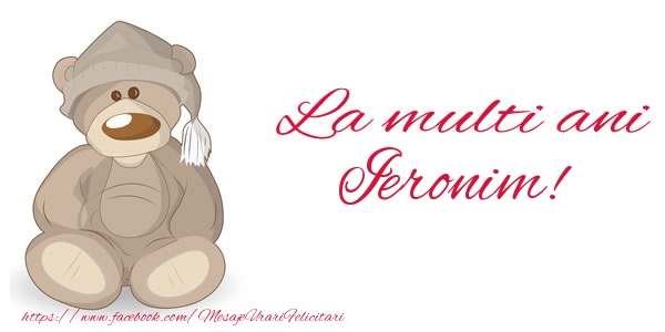 La multi ani Ieronim! - Felicitari de La Multi Ani