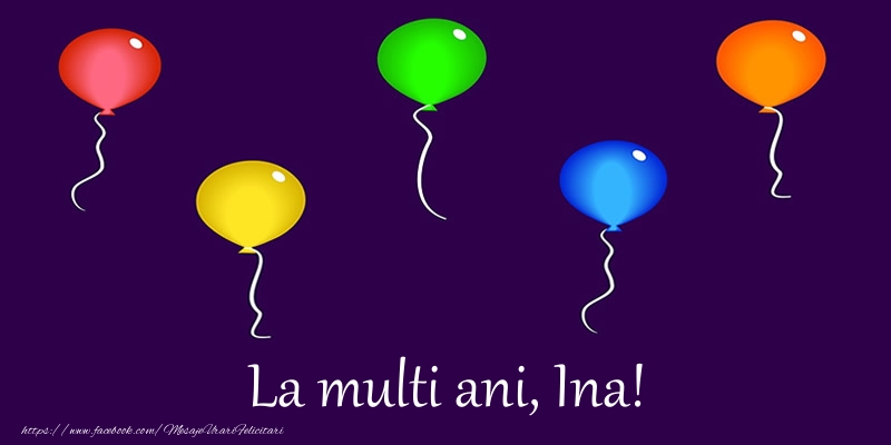 La multi ani, Ina! - Felicitari de La Multi Ani