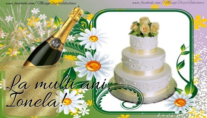  La multi ani, Ionela - Felicitari de La Multi Ani cu tort si sampanie
