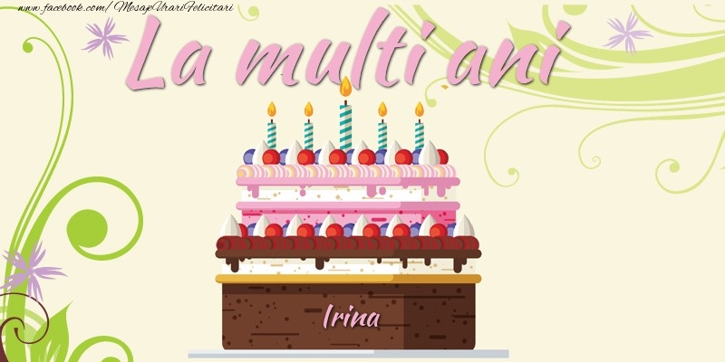 La multi ani, Irina! - Felicitari de La Multi Ani cu tort