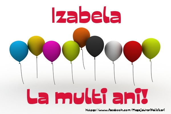 Izabela La multi ani! - Felicitari de La Multi Ani