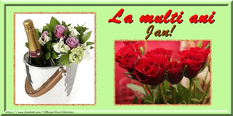 La multi ani Jan - Felicitari de La Multi Ani cu trandafiri