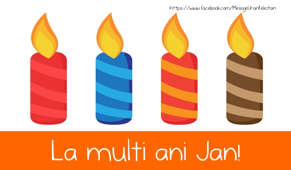 La multi ani Jan! - Felicitari de La Multi Ani