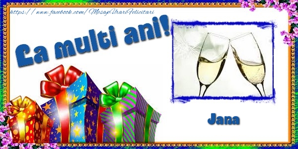 La multi ani! Jana - Felicitari de La Multi Ani