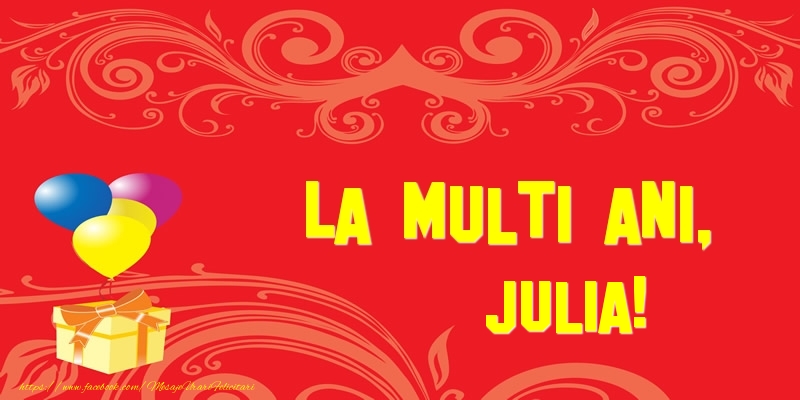 La multi ani, Julia! - Felicitari de La Multi Ani