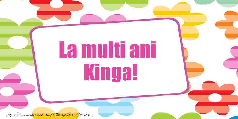 La multi ani Kinga! - Felicitari de La Multi Ani