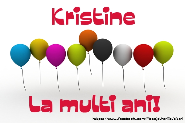 Kristine La multi ani! - Felicitari de La Multi Ani