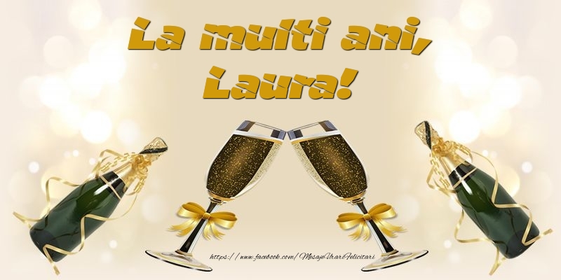 La multi ani, Laura! - Felicitari de La Multi Ani cu sampanie
