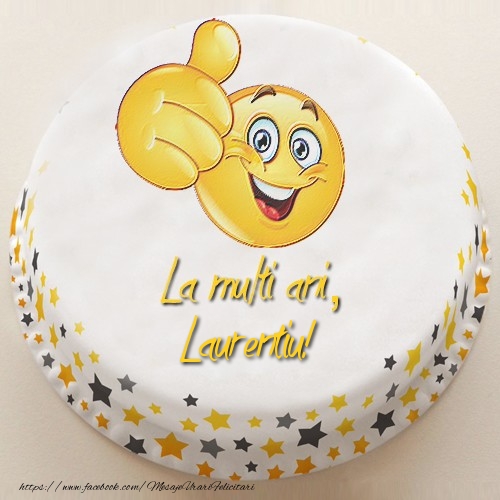  La multi ani, Laurentiu! - Felicitari de La Multi Ani cu tort