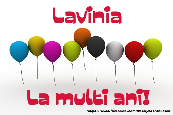 Lavinia La multi ani! - Felicitari de La Multi Ani