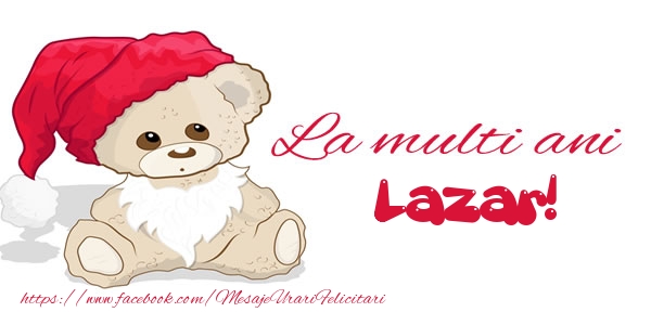 La multi ani Lazar! - Felicitari de La Multi Ani