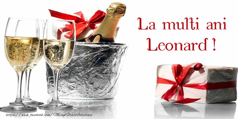 La multi ani Leonard! - Felicitari de La Multi Ani cu sampanie