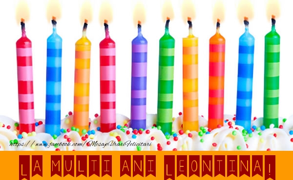 La multi ani Leontina! - Felicitari de La Multi Ani