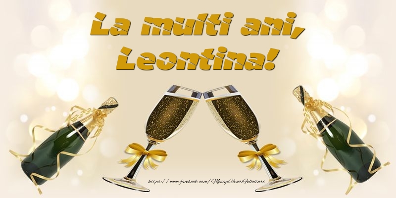 La multi ani, Leontina! - Felicitari de La Multi Ani cu sampanie