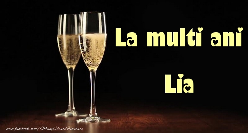 La multi ani Lia - Felicitari de La Multi Ani cu sampanie
