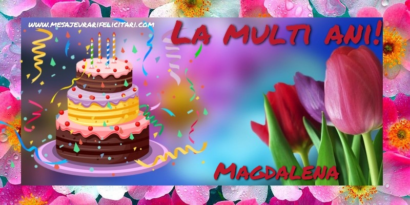 La multi ani, Magdalena! - Felicitari de La Multi Ani