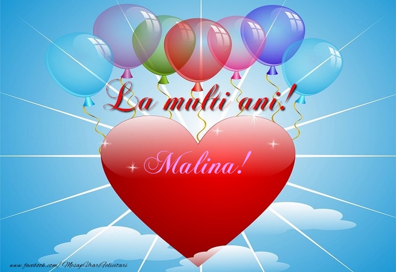  La multi ani, Malina! - Felicitari de La Multi Ani