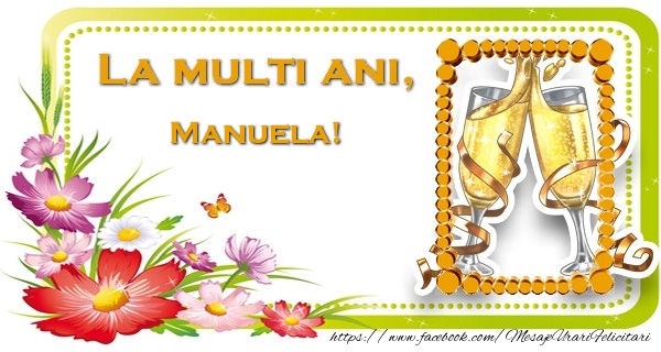 La multi ani, Manuela! - Felicitari de La Multi Ani