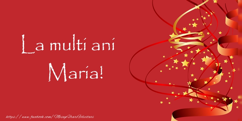 La multi ani Maria! - Felicitari de La Multi Ani