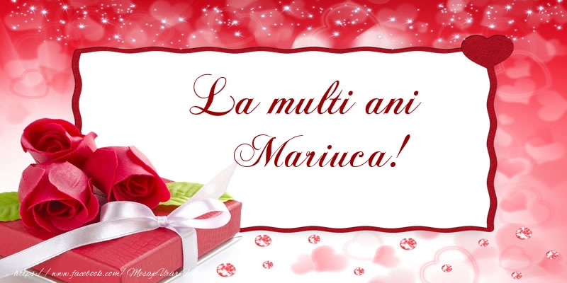 La multi ani Mariuca! - Felicitari de La Multi Ani