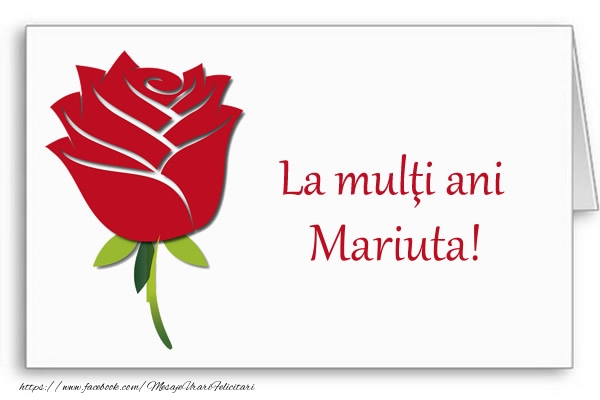 La multi ani Mariuta! - Felicitari de La Multi Ani cu flori