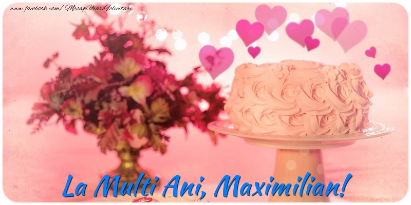 La multi ani, Maximilian! - Felicitari de La Multi Ani