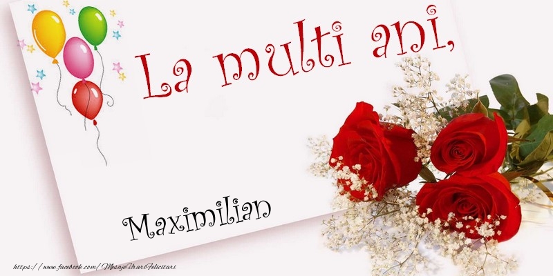 La multi ani, Maximilian - Felicitari de La Multi Ani cu flori
