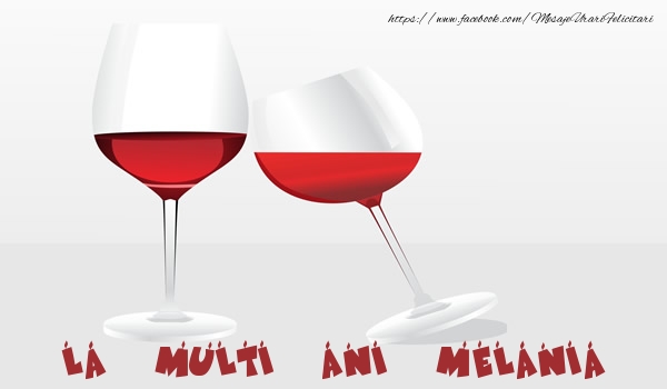  La multi ani Melania - Felicitari de La Multi Ani