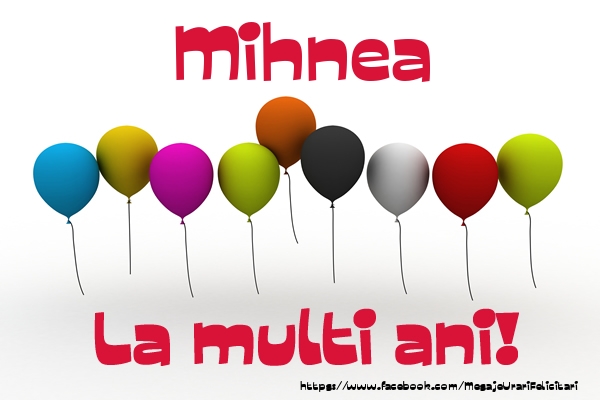 Mihnea La multi ani! - Felicitari de La Multi Ani
