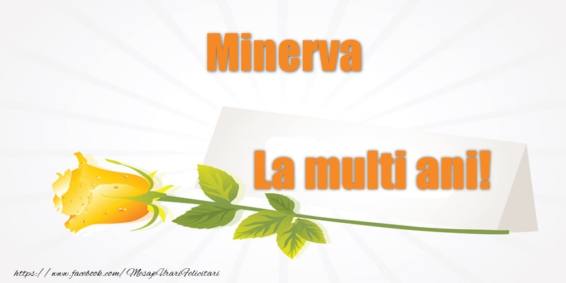  Pentru Minerva La multi ani! - Felicitari de La Multi Ani cu flori