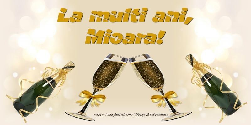 La multi ani, Mioara! - Felicitari de La Multi Ani cu sampanie