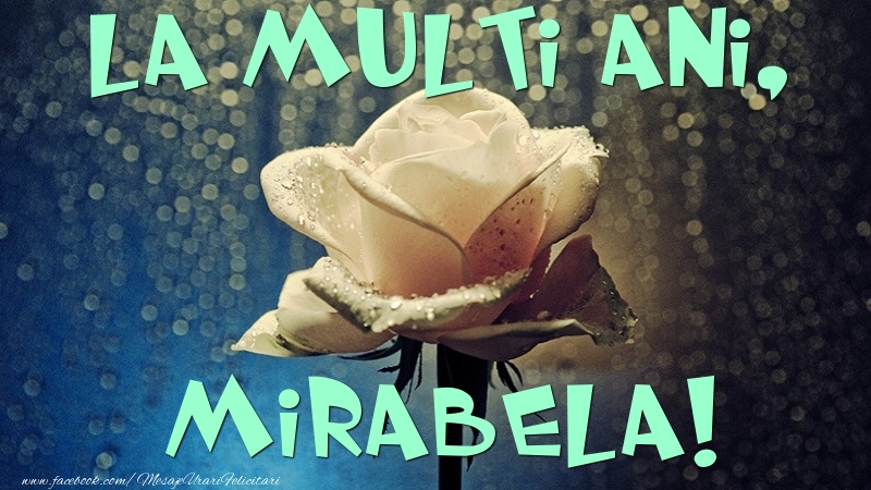 La multi ani, Mirabela - Felicitari de La Multi Ani cu trandafiri